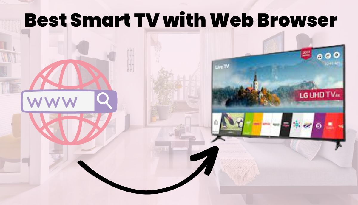 Best Smart TV with Web Browser