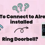 How to connect to Ring Doorbell that is already installed