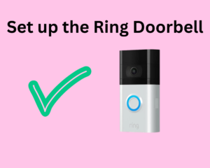 Set up the Ring Doorbell