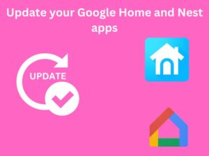How to fix Nest thermostat unable to start device pairing: Update your Google Home and Nest Apps