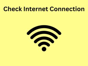 Check Internet Connection 