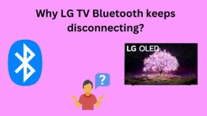 LG TV Bluetooth keeps disconnecting