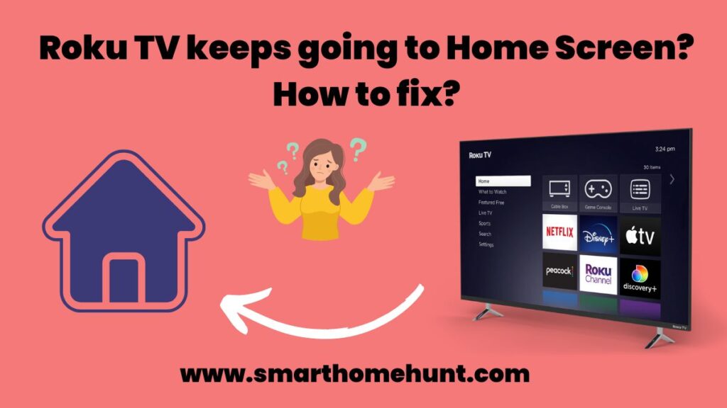 Roku TV Keeps going to Home Screen? (TOP 7 FIXES!)