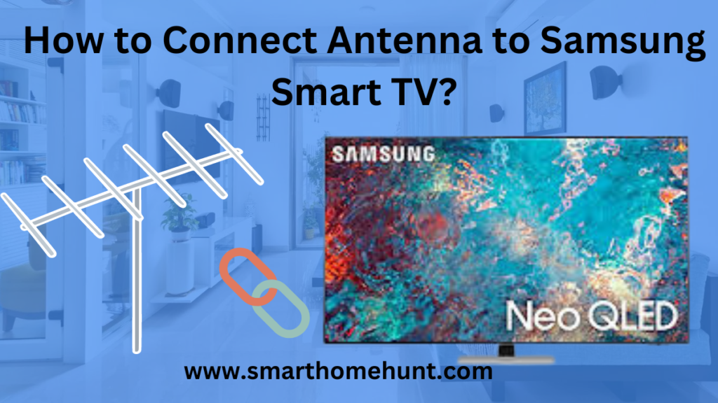 solved-how-to-connect-antenna-to-samsung-smart-tv-2023-smarthomehunt