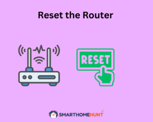 Reset the Router 